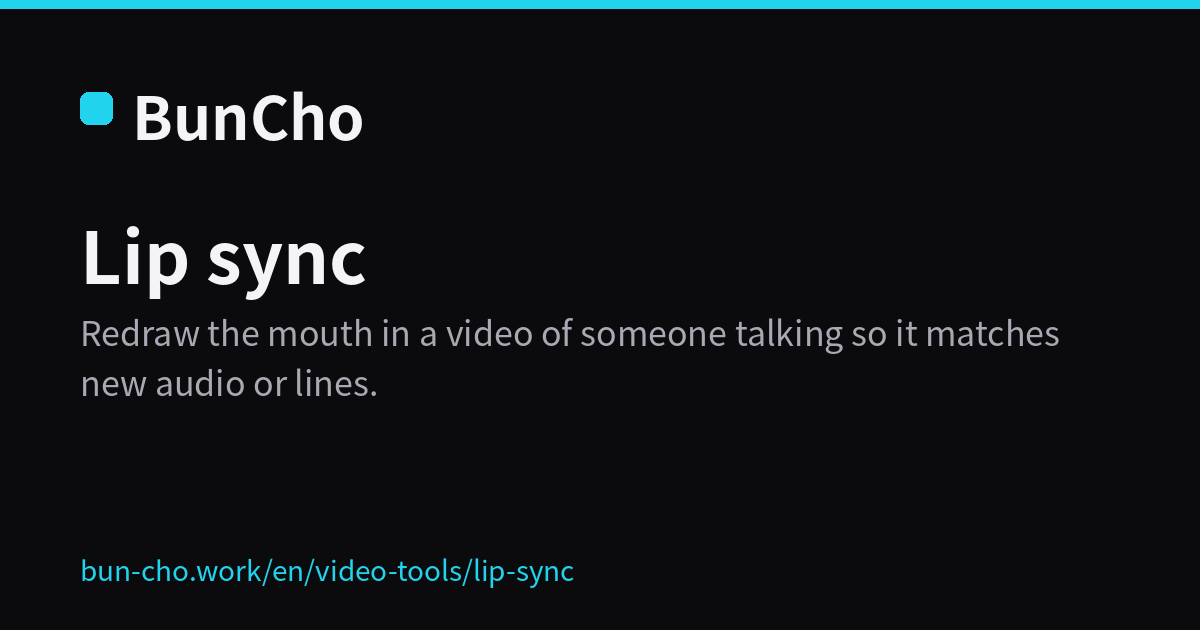 Lip sync: redraw a video's mouth to match new audio (BunCho illustration)