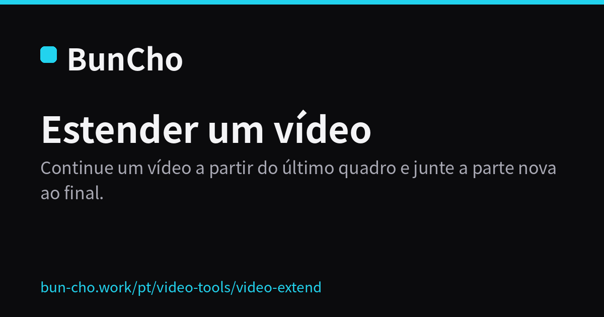Estender um vídeo: continuar a partir do último quadro (ilustração do BunCho)